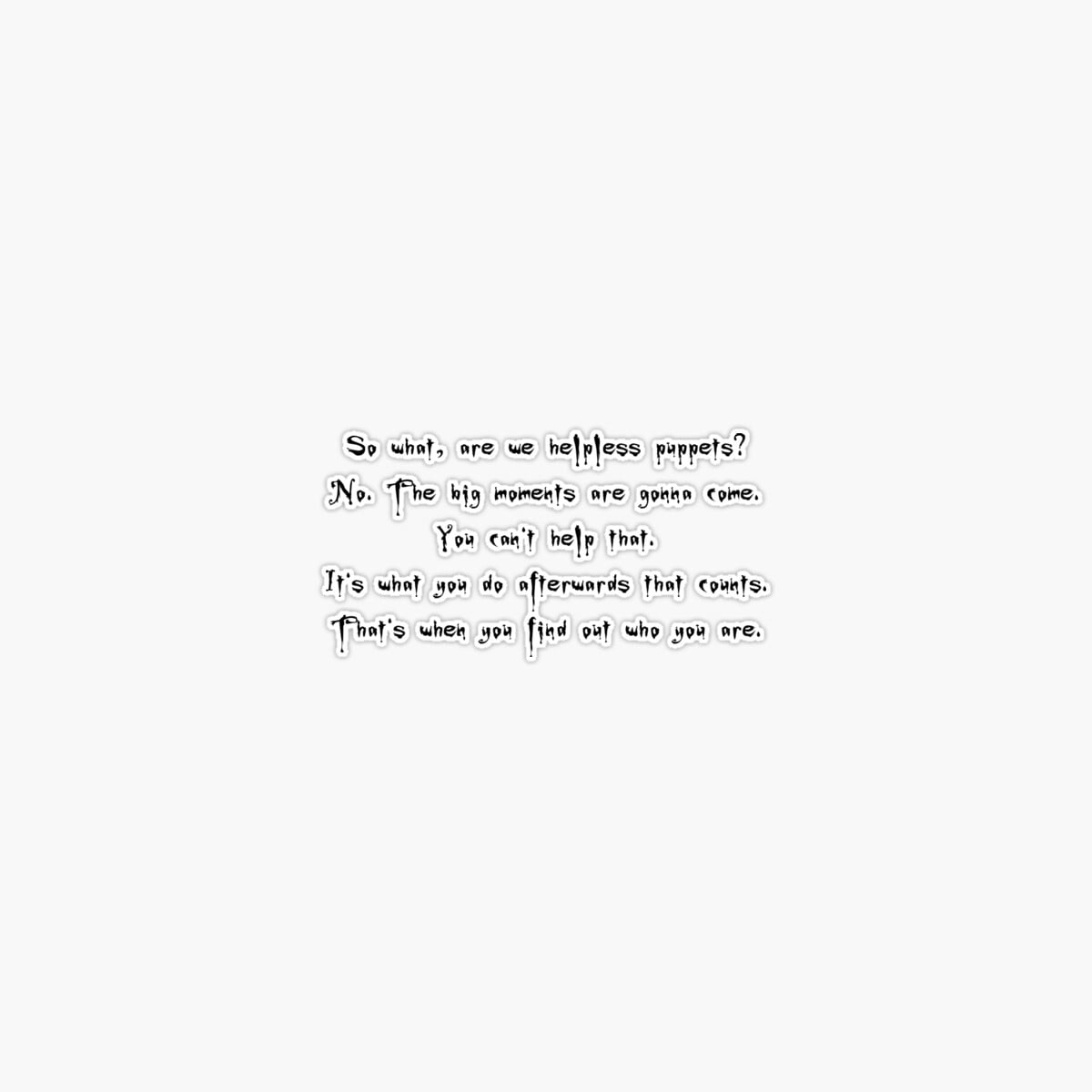 Onim Whistler Quote, Becoming Part 1, You'll See What I Mean, Big ...