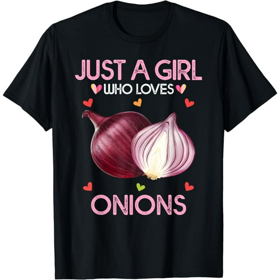 Onion Shirt For Women Just A Girl Who Loves Onions T-Shirt