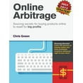 thumbnail image 1 of Pre-Owned Online Arbitrage: Sourcing Secrets for Buying Products Online to Resell for BIG PROFITS Paperback, 1 of 1