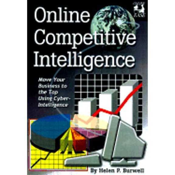 Pre-Owned Online Competitive Intelligence : Move Your Business to the Top Using Cyber-Intelligence 9781889150086