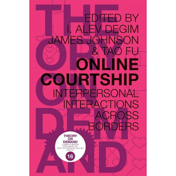 Online Courtship: Interpersonal Interactions Across Borders, (Paperback)
