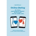 thumbnail image 1 of Online-Dating - Der kleine psychologische Ratgeber fÃ¼r die Suche nach der groÃen Liebe: Wie Sie via Internet-Dating zu e, (Paperback), 1 of 1