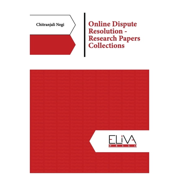 Online Dispute Resolution - Research Papers Collections (Paperback)