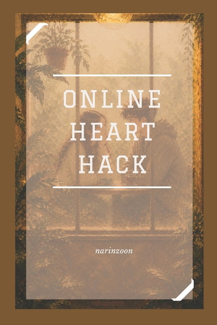 Online Heart Hack: Accidental romance meets a tech-clumsy hero. A modern dating disaster with a perfect sync., (Paperback)