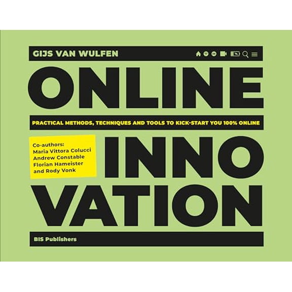 Online Innovation: Tools, Techniques, Methods and Rules to Innovate Online (Paperback)