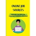 thumbnail image 1 of Online Job Sources: Explore The Ways On Creating Powerful Resumes: Tips On Creating Winning Resumes (Paperback), 1 of 1