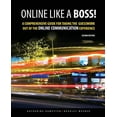 thumbnail image 1 of Online Like a Boss! a Comprehensive Guide for Taking the Guesswork Out of the Online Communication Experience, (Paperback), 1 of 1
