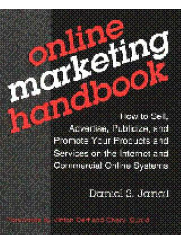 Pre-Owned Online Marketing Handbook: How to Sell, Advertise, Publicize, and Promote Your Products and Services on the Internet and Commer (Paperback) 0442020589 9780442020583