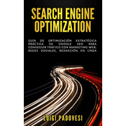 Search Engine Optimization Gu a de Optimizaci n Estrat gica Pr ctica de Google SEO para conseguir tr fico con marketing