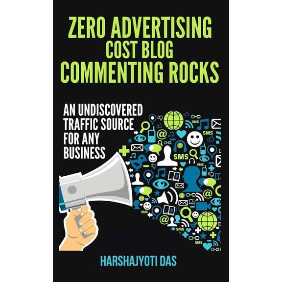 Online Marketing: Zero Advertising Cost Blog Commenting Rocks: An Undiscovered Traffic Source For Any Busines (Paperback)