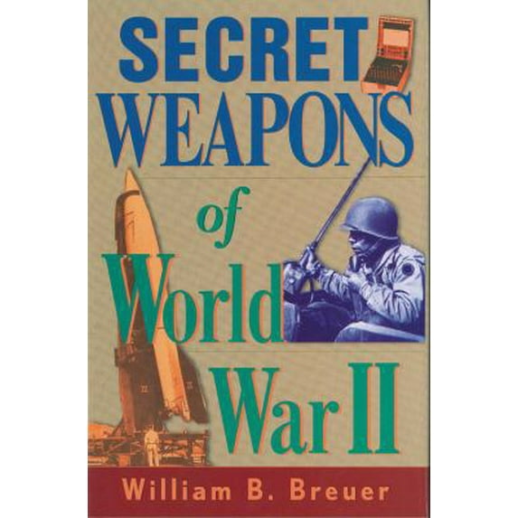 Pre-Owned Secret Weapons of World War II (Hardcover) 0785819525 9780785819523