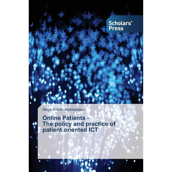 Online Patients - The policy and practice of patient oriented ICT (Paperback)