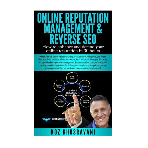 Online Reputation Management & Reverse Seo : How to Enhance and Defend Your Online Reputation in 30 Hours