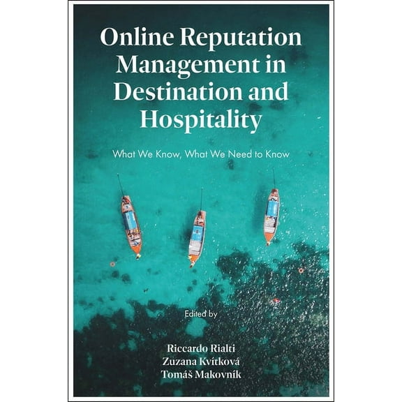 Online Reputation Management in Destination and Hospitality: What We Know, What We Need to Know, (Hardcover)