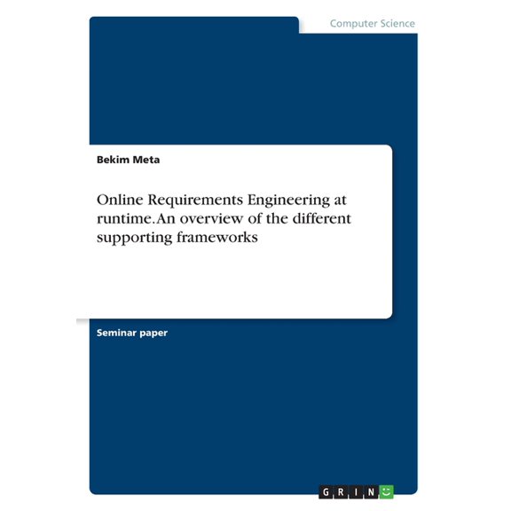 Online Requirements Engineering at runtime. An overview of the different supporting frameworks (Paperback)
