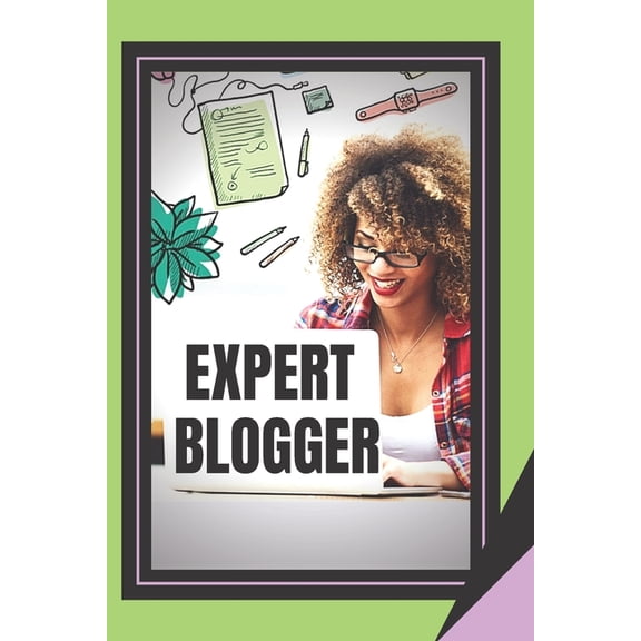 Online Revenue Expert Blogger: The Powerful Blogger's Guide, Book 1, (Paperback)