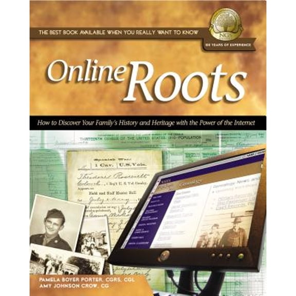 Online Roots: How to Discover Your Family's History and Heritage with the Power of the Internet (Paperback) by Pamela Boyer Porter, Amy Johnson Crow, The National Genealogical Society