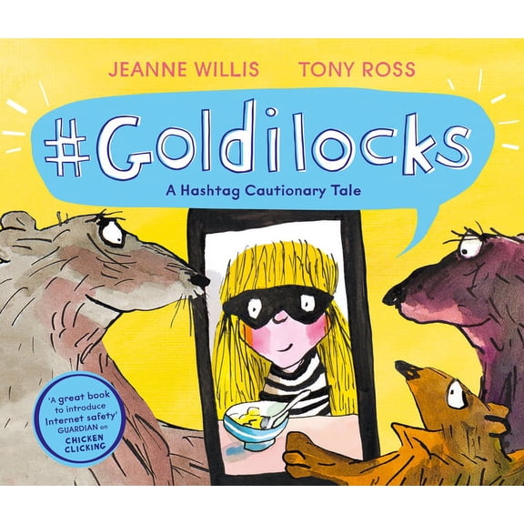 Online Safety Picture Books: #Goldilocks : A Hashtag Cautionary Tale (Paperback)