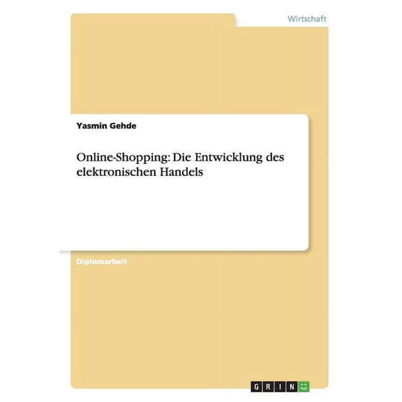 Online-Shopping: Die Entwicklung des elektronischen Handels (Paperback)