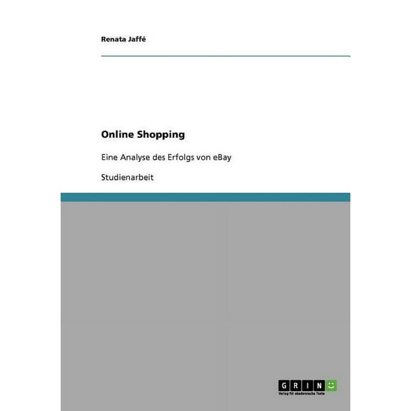 Online Shopping: Eine Analyse des Erfolgs von eBay, (Paperback)