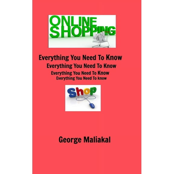 Online Shopping - Everything You Need to Know.: All in One Referance Book (Hardcover)