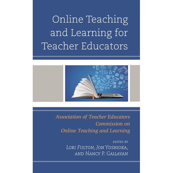 Online Teaching and Learning for Teacher Educators (Hardcover)