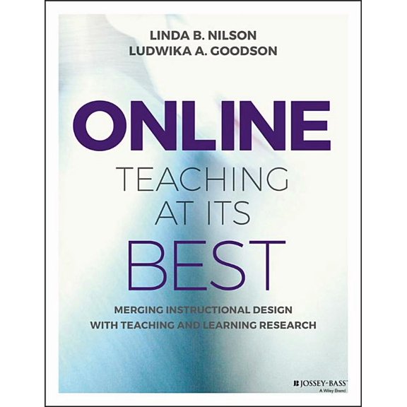 Online Teaching at Its Best : Merging Instructional Design With Teaching and Learning Research