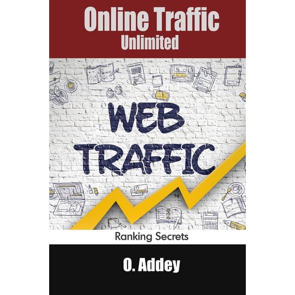 Online Traffic Unlimited : Ranking Secrets (Paperback)