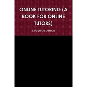 Online Tutoring (a Book for Online Tutors), (Paperback)