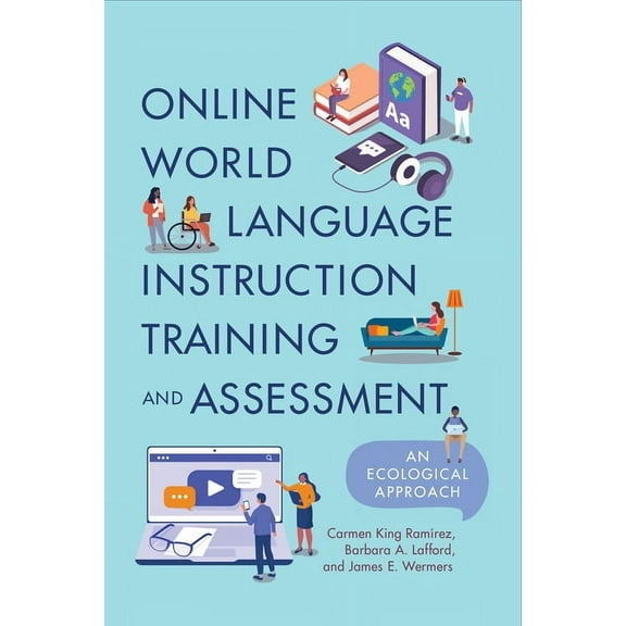 Online World Language Instruction Training and Assessment: An Ecological Approach, (Paperback)