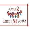 thumbnail image 1 of Only 2 Which R You?, (Paperback), 1 of 1