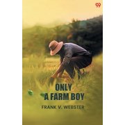 Only A Farm Boy, Paperback
