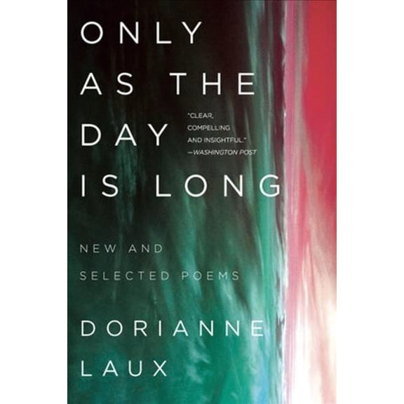 Pre-Owned Only As the Day Is Long: New and Selected Poems Paperback