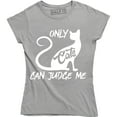 thumbnail image 1 of Only Cats Can Judge Me Funny Cat Lover Women's Tee Shirt, 1 of 4