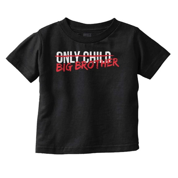 Only Child Becoming Big Brother Youth T Shirt Tee Boys Infant Toddler Brisco Brands 4T