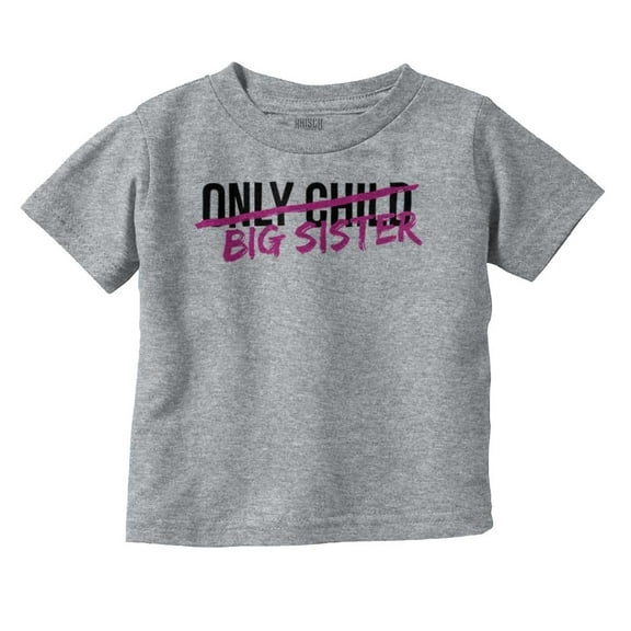 Only Child Big Sister Soon Sibling Youth T Shirt Tee Girls Infant Toddler Brisco Brands 12M