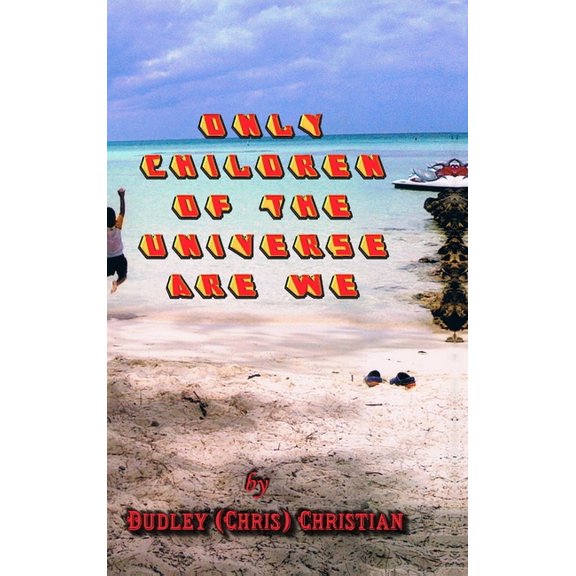 Only Children Of The Universe Are We, (Hardcover)