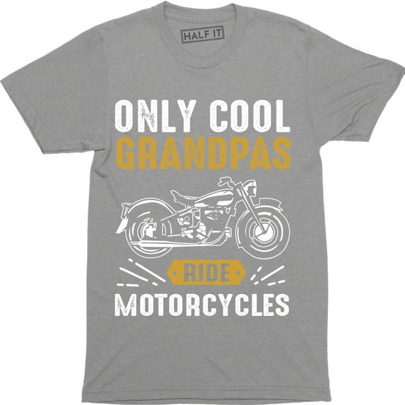 Only Cool Grandpas Ride Motorcycles - Biker Papa Gift Idea Grandfathers T-Shirt