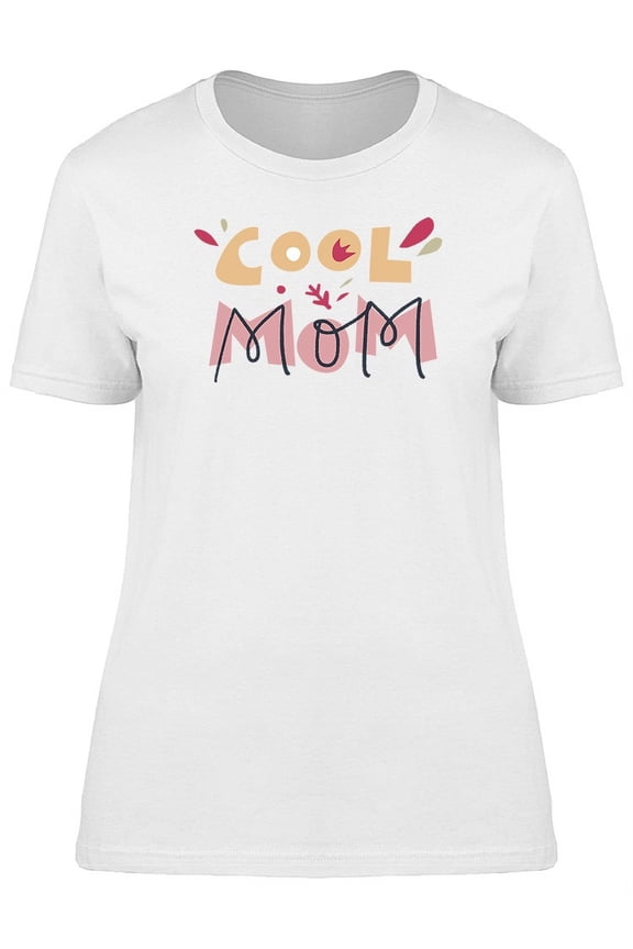 Only Cool Mom T-Shirt Women -Image by Shutterstock, Female Large