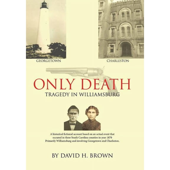 Only Death: Tragedy in Williamsburg, (Hardcover)