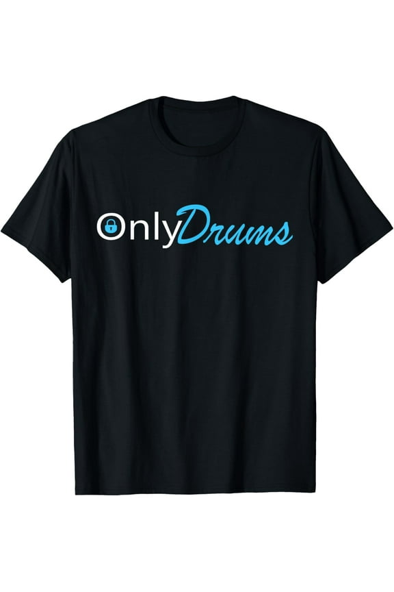 Only Drums Drummer Gift T-Shirt - Black, Unisex-Adults, Small, Short Sleeve, Modern, Music, Casual