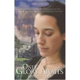 thumbnail image 1 of Pre-Owned Only Glory Awaits (Seasons of Grace) Paperback, 1 of 1
