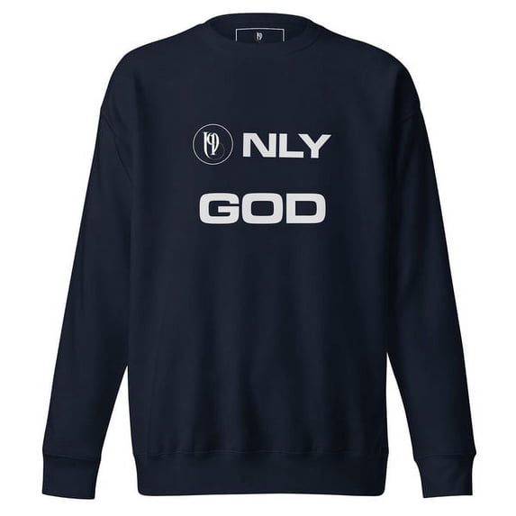 Only God I Unisex Sweatshirt
