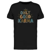 Only Good Karma T-Shirt Men -Image by Shutterstock, Male XX-Large