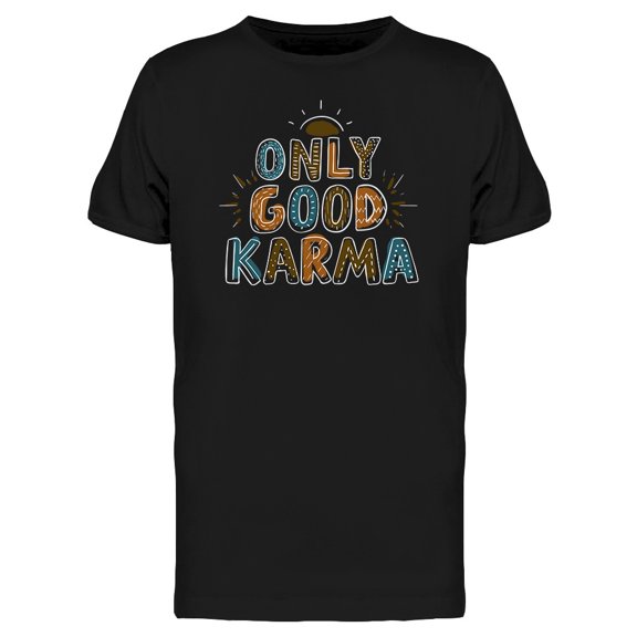 Only Good Karma T-Shirt Men -Image by Shutterstock, Male XX-Large