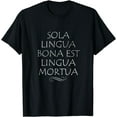 thumbnail image 1 of Only Good Language is a Dead Language Funny Latin T-Shirt, 1 of 3