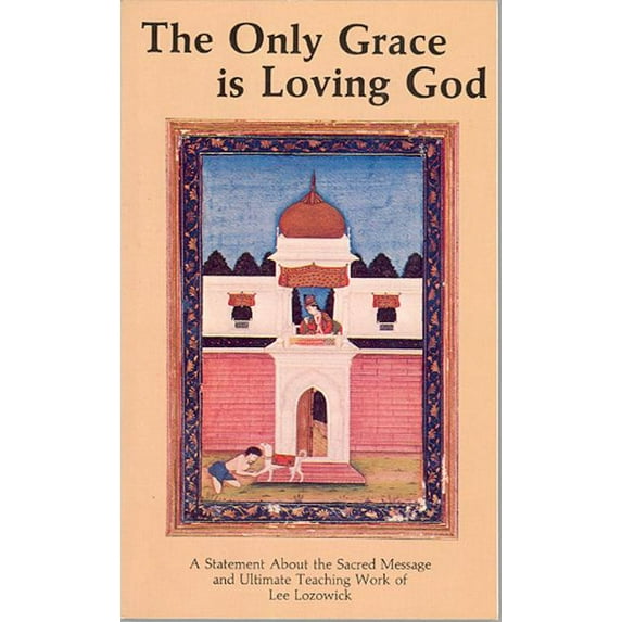 The Only Grace Is Loving God, (Paperback)