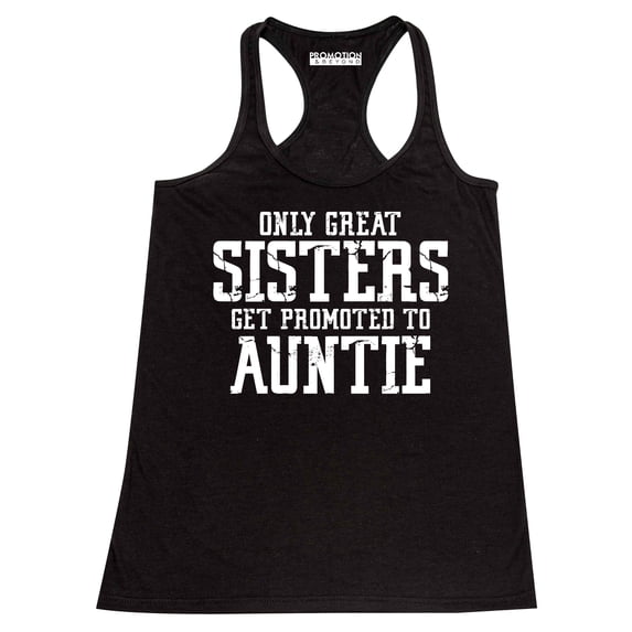 Only Great Sisters Get Promoted to Auntie Women's Tank Top, Black, L