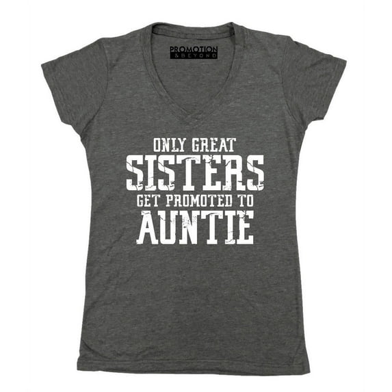 Only Great Sisters Get Promoted to Auntie Women's V-neck, Heather Charcoal, M