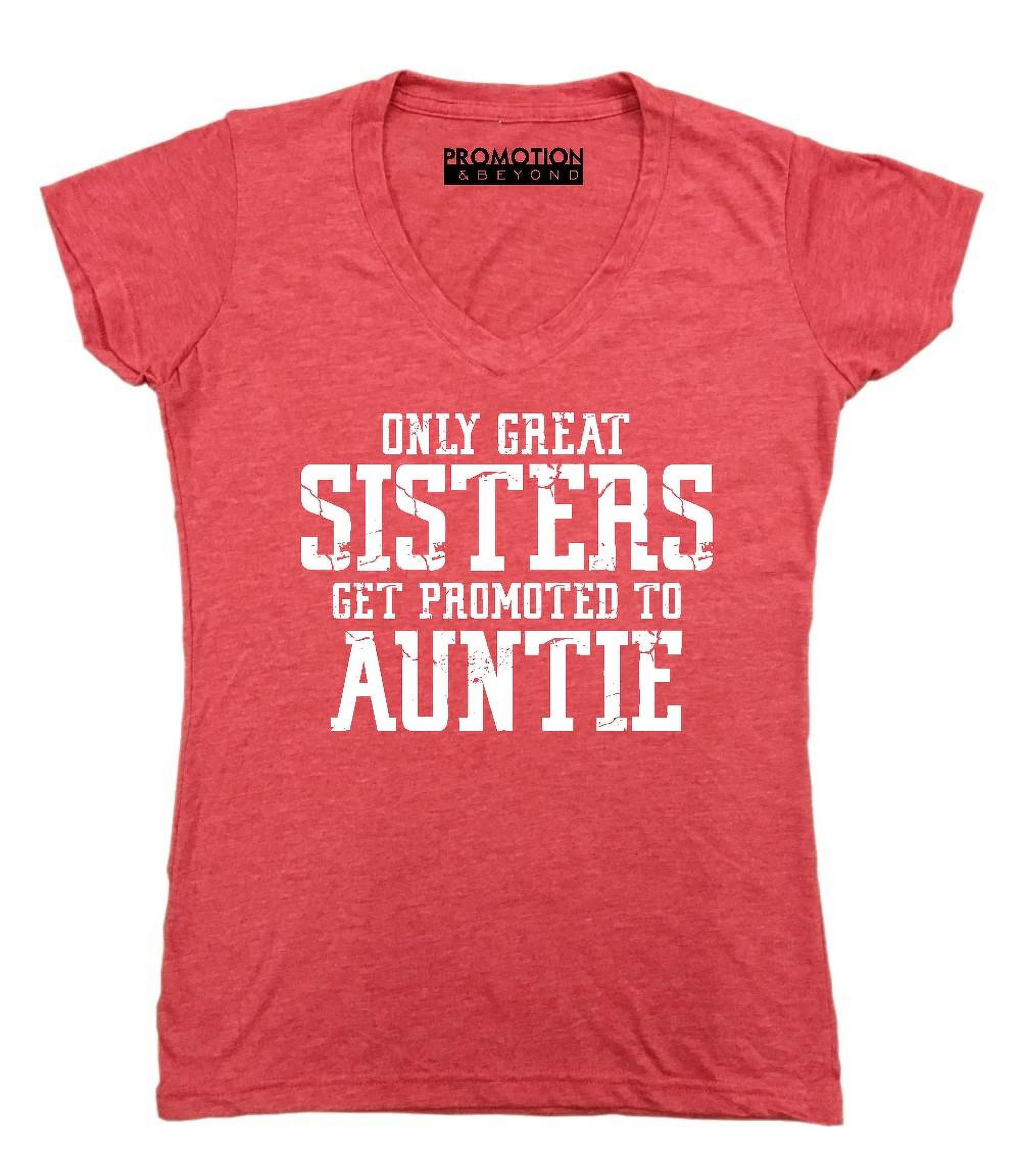 Promoted To Auntie T-Shirt 2019 Only The Greatest Sisters Promoted To Auntie T-Shirt 2019 Only The Greatest Sisters